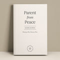 Parent from Peace 90 Day Journal